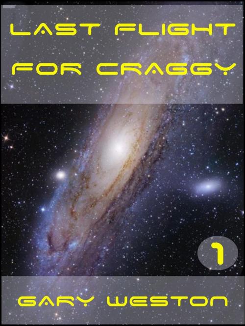 Cover of the book Last flight for Craggy by Gary Weston, Gary Weston