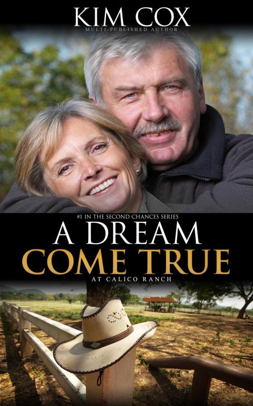 Cover of the book A Dream Come True by Kim Cox, Kim Cox Books