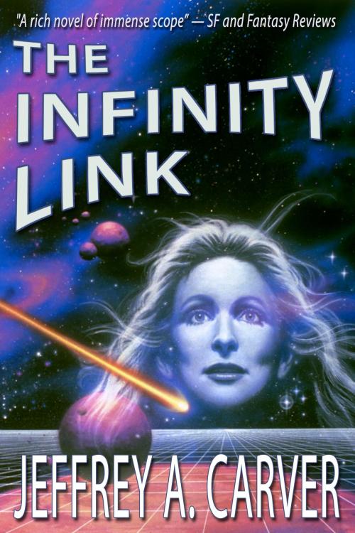 Cover of the book The Infinity Link by Jeffrey A. Carver, Starstream Publications / Book View Cafe
