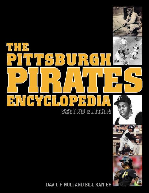 Cover of the book The Pittsburgh Pirates Encyclopedia by David Finoli, Bill Ranier, Sports Publishing