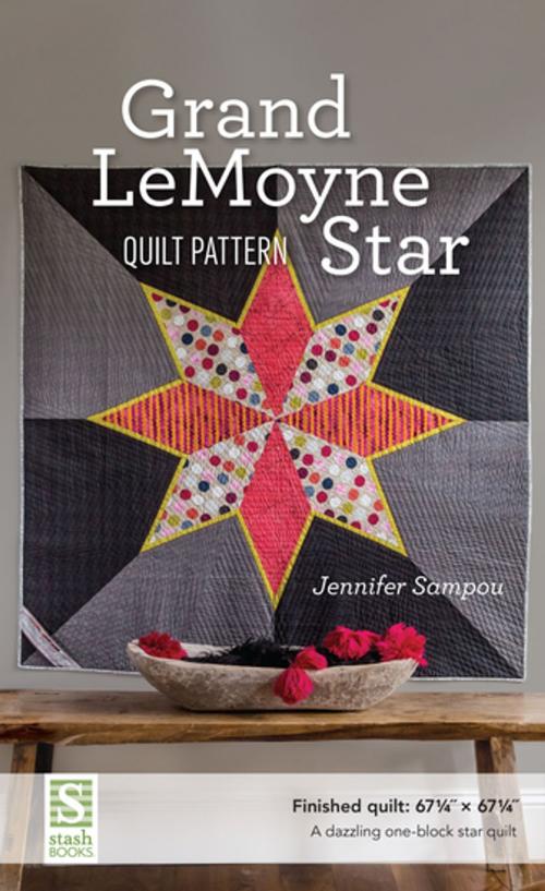 Cover of the book Grand LeMoyne Star Quilt Pattern by Jennifer Sampou, C&T Publishing