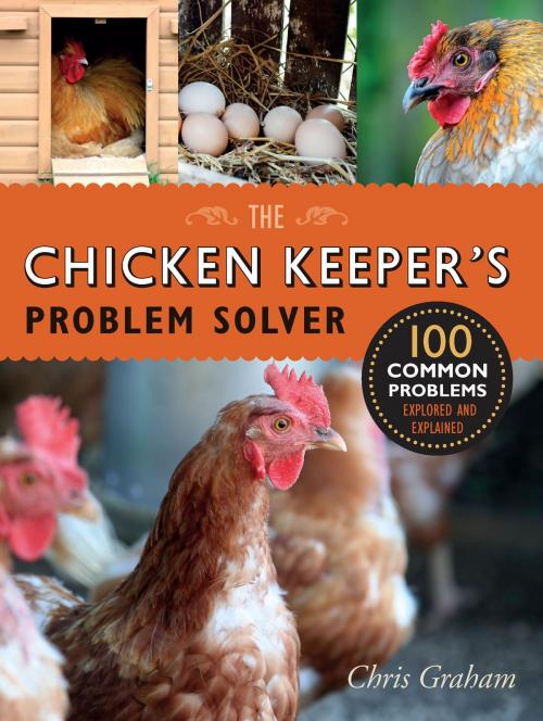 Cover of the book The Chicken Keeper's Problem Solver by Chris Graham, Quarry Books