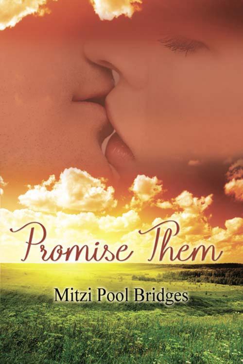 Cover of the book Promise Them by Mitzi Pool Bridges, The Wild Rose Press, Inc.