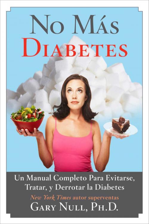 Cover of the book No Más Diabetes by Gary Null, Ph.D., Skyhorse