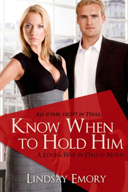 Cover of the book Know When to Hold Him by Lindsay Emory, Entangled Publishing, LLC