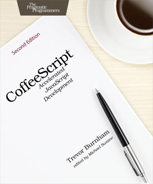 Cover of the book CoffeeScript by Trevor Burnham, Pragmatic Bookshelf