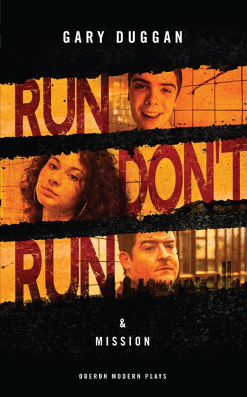 Cover of the book Run/Don't Run & Mission by Gary Duggan, Oberon Books