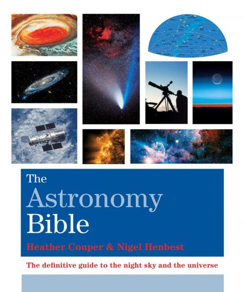 Cover of the book The Astronomy Bible by Heather Couper, Nigel Henbest, Octopus Books