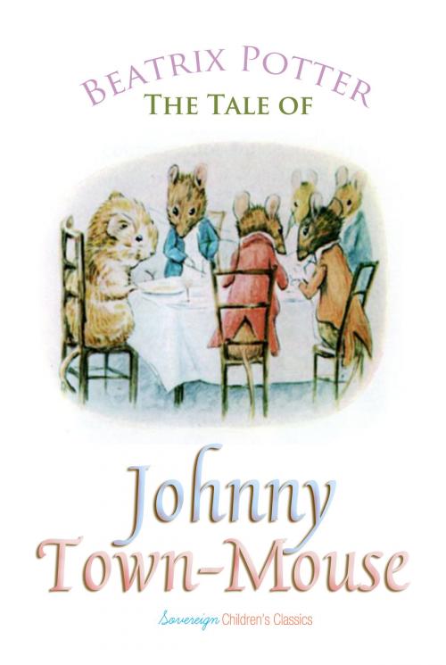 Cover of the book The Tale of Johnny Town-Mouse by Beatrix Potter, Interactive Media