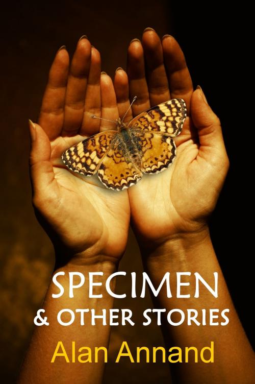 Cover of the book Specimen & Other Stories by Alan Annand, Alan Annand