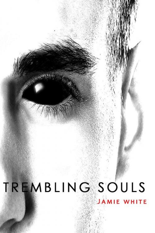 Cover of the book Trembling Souls by Jamie White, Jamie White