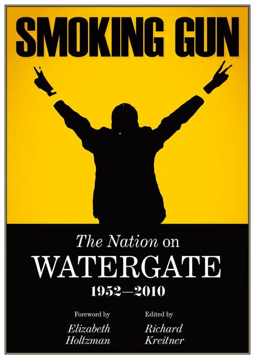 Cover of the book Smoking Gun, The Nation on Watergate, 1952-2010 by Elizabeth Holtzman (Forward), Richard Kreitner (Editor), The Nation Co. LP