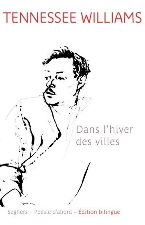 Cover of the book Dans l'hiver des villes by Tennessee WILLIAMS, Groupe Robert Laffont