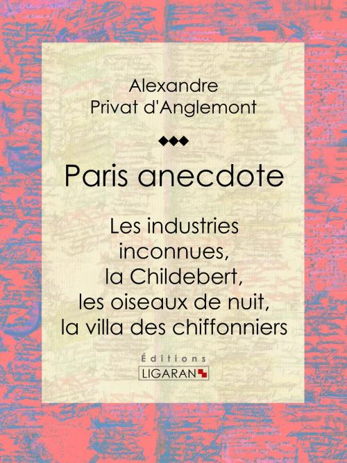 Cover of the book Paris anecdote by Alexandre Privat d'Anglemont, Ligaran, Ligaran