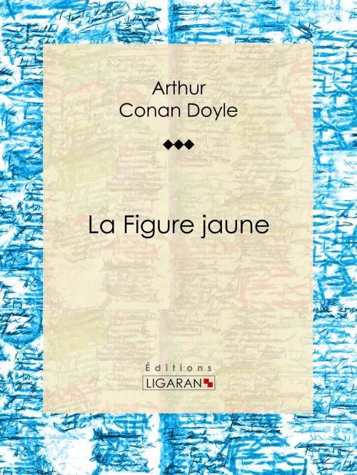 Cover of the book La Figure jaune by Arthur Conan Doyle, Ligaran, Ligaran