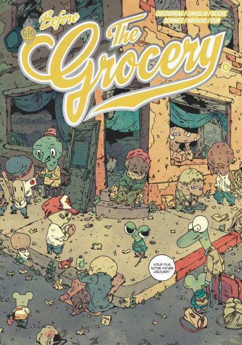 Cover of the book The Grocery - Before The Grocery by Guillaume Singelin, Valentin Seiche, boris Mirroir, Mikkel Sommer, Run, Aurélien Ducoudray, Ankama