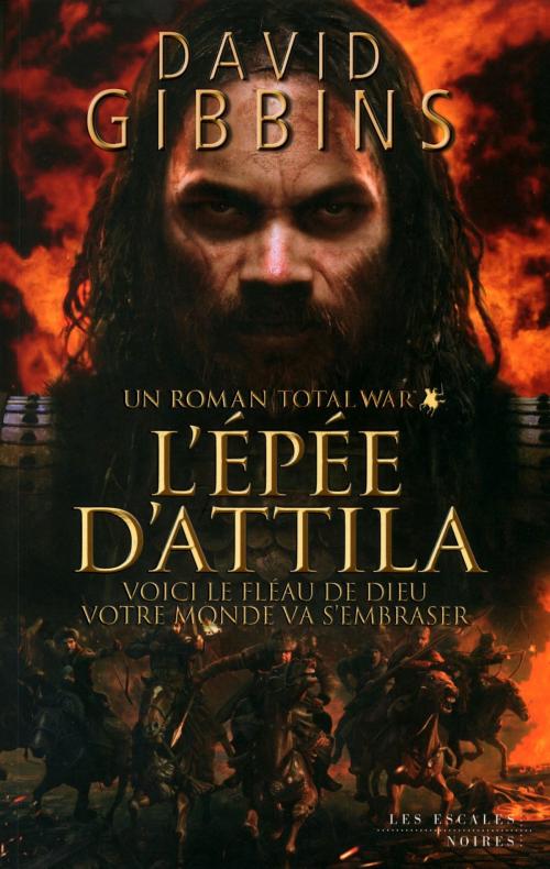 Cover of the book Total War : L'Épée d'Attila by David GIBBINS, edi8