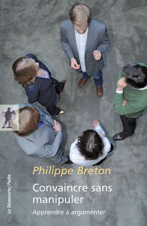 Cover of the book Convaincre sans manipuler by Philippe BRETON, La Découverte