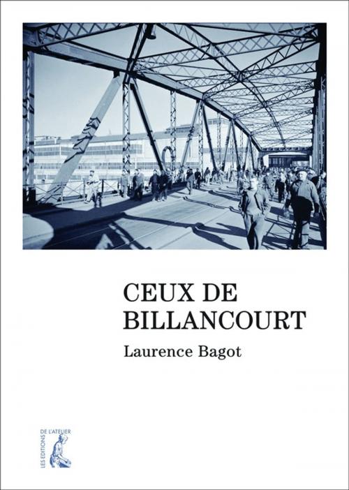 Cover of the book Ceux de Billancourt by Laurence Bagot, Éditions de l'Atelier