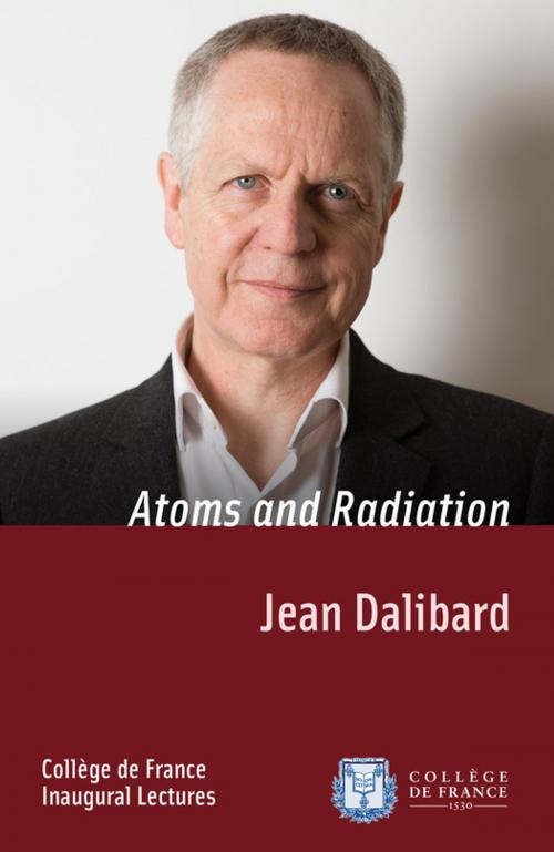 Cover of the book Atoms and Radiation by Jean Dalibard, Collège de France