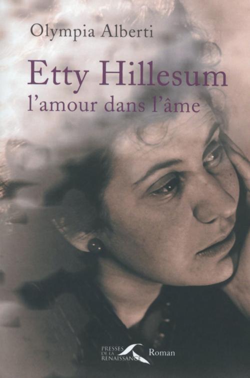 Cover of the book Etty Hillesum, l'amour dans l'âme by Olympia ALBERTI, Place des éditeurs