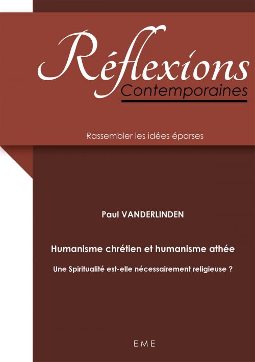 Cover of the book Humanisme chrétien et Humanisme athée by Paul Vanderlinden, EME éditions