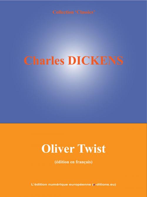 Cover of the book Oliver Twist by Charles Dickens, L'Edition numérique européenne