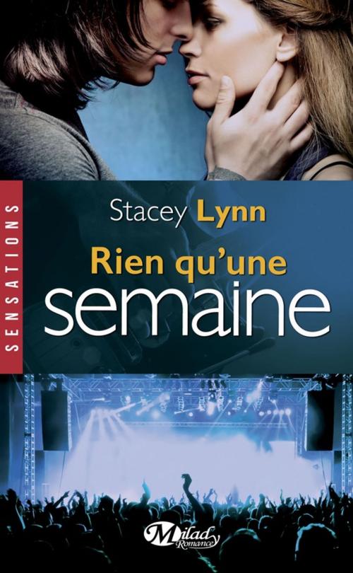 Cover of the book Rien qu'une semaine by Stacey Lynn, Milady