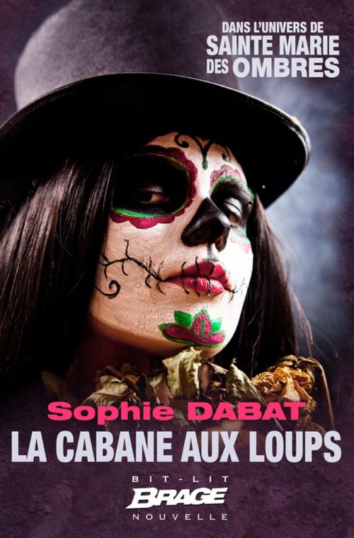 Cover of the book La Cabane aux loups by Sophie Dabat, Milady