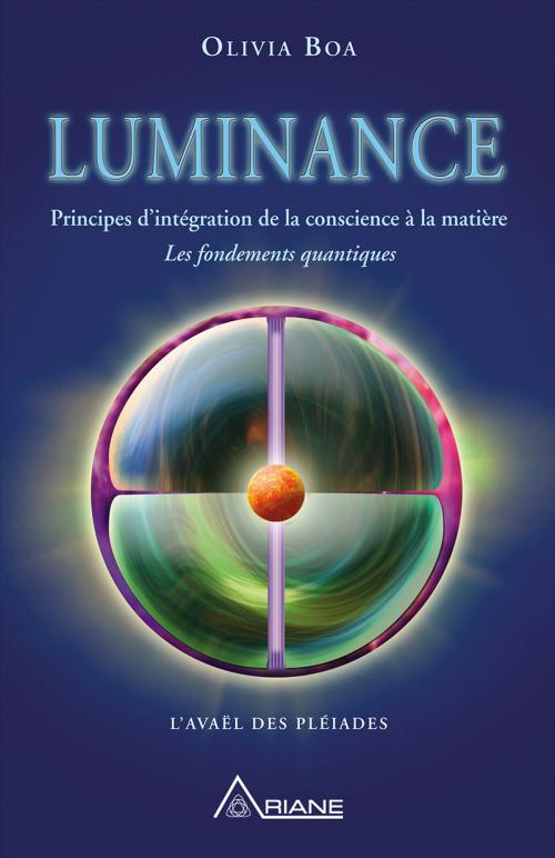 Cover of the book Luminance by Olivia Boa, Carl Lemyre, Monique Riendeau, Les Éditions Ariane