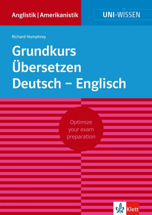 Cover of the book Uni-Wissen Grundkurs Übersetzen Deutsch - Englisch by Richard Humphrey, Klett Lerntraining