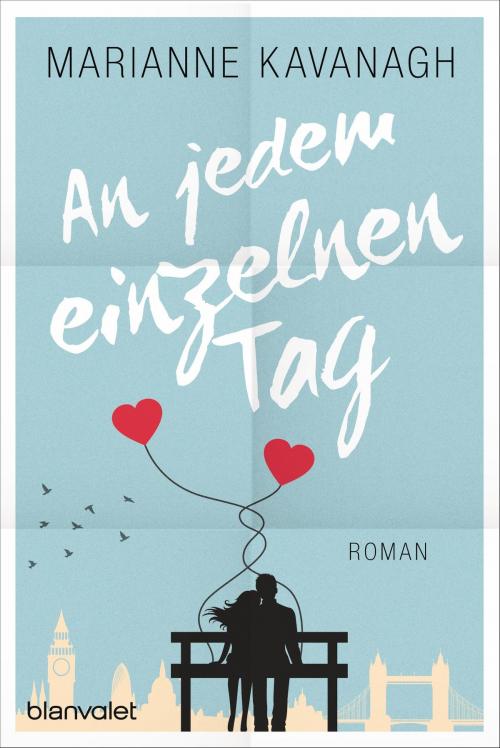 Cover of the book An jedem einzelnen Tag by Marianne  Kavanagh, Blanvalet Taschenbuch Verlag