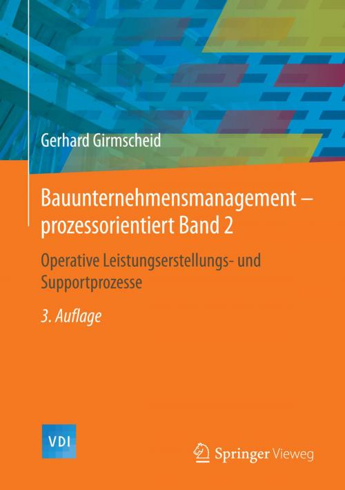 Cover of the book Bauunternehmensmanagement-prozessorientiert Band 2 by Gerhard Girmscheid, Springer Berlin Heidelberg