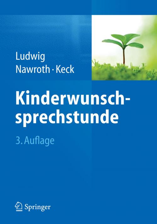 Cover of the book Kinderwunschsprechstunde by Michael Ludwig, Frank Nawroth, Christoph Keck, Springer Berlin Heidelberg