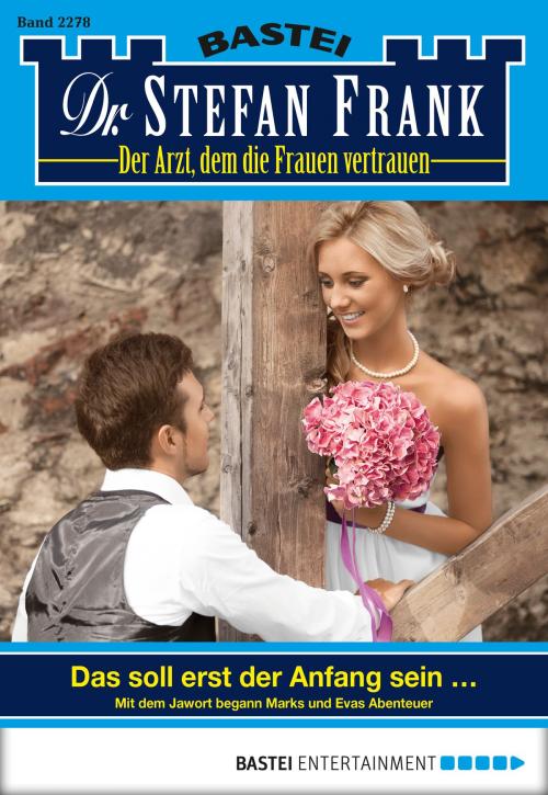 Cover of the book Dr. Stefan Frank - Folge 2278 by Stefan Frank, Bastei Entertainment