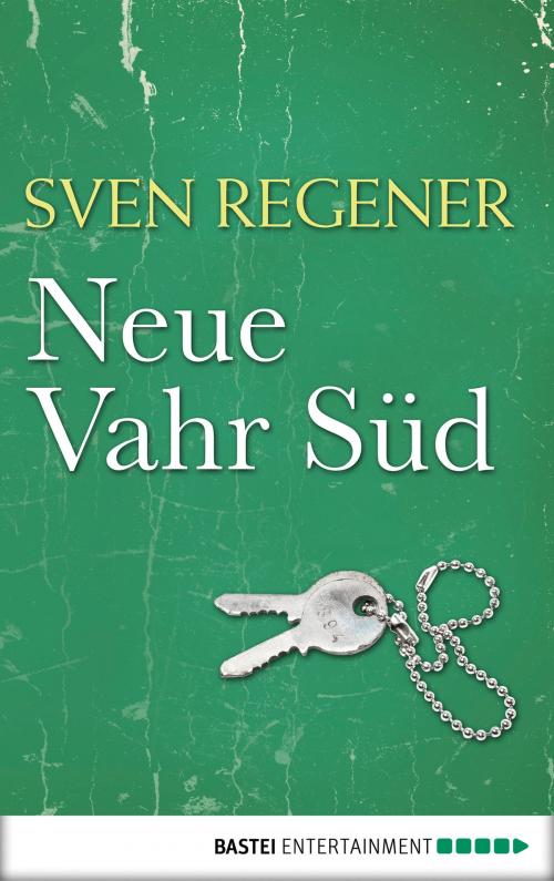 Cover of the book Neue Vahr Süd by Sven Regener, Bastei Entertainment