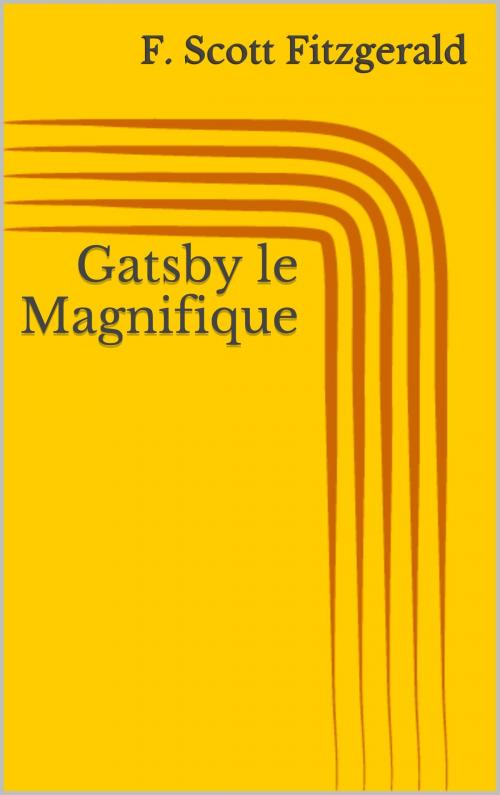 Cover of the book Gatsby le Magnifique by F. Scott Fitzgerald, Books on Demand