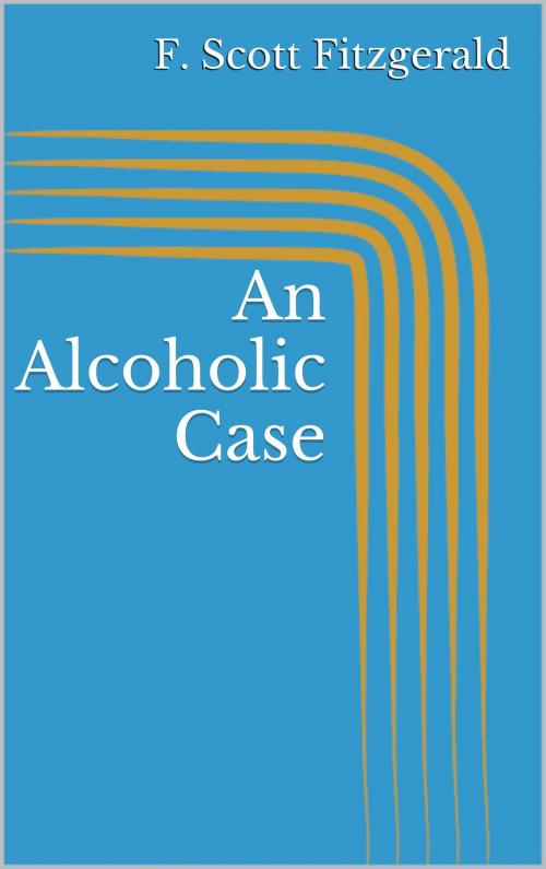 Cover of the book An Alcoholic Case by F. Scott Fitzgerald, BoD E-Short