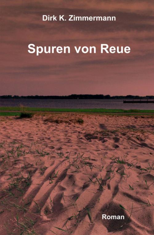 Cover of the book Spuren von Reue by Dirk K. Zimmermann, epubli