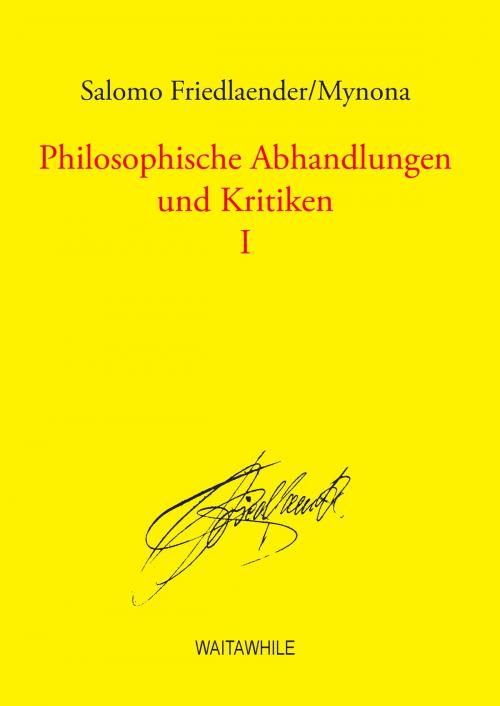 Cover of the book Philosophische Abhandlungen und Kritiken 1 by Salomo Friedlaender/Mynona, Books on Demand