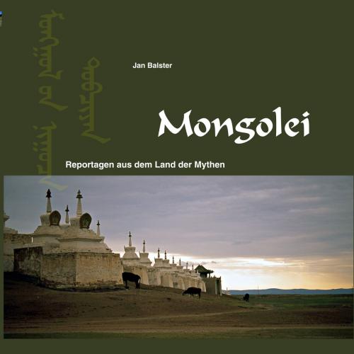 Cover of the book Mongolei by Jan Balster, Books on Demand