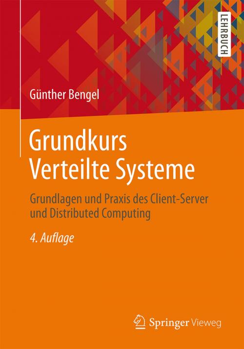 Cover of the book Grundkurs Verteilte Systeme by Günther Bengel, Springer Fachmedien Wiesbaden