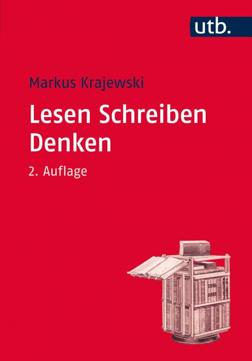 Cover of the book Lesen Schreiben Denken by Prof. Dr. Markus Krajewski, UTB GmbH