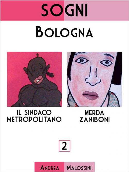 Cover of the book Sogni: Bologna by Andrea Malossini, Andrea Malossini