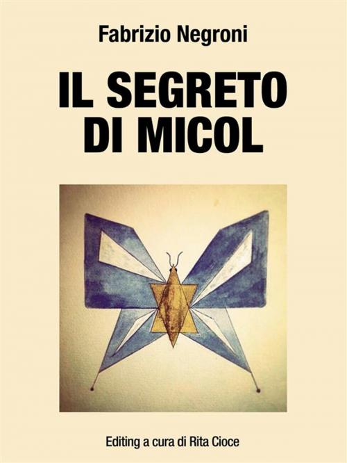 Cover of the book Il segreto di Micol by Fabrizio Negroni, Fabrizio Negroni