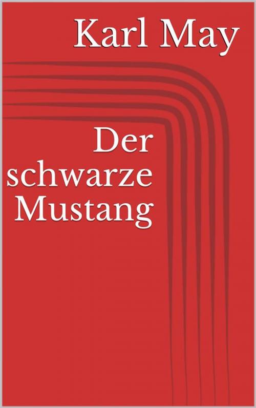 Cover of the book Der schwarze Mustang by Karl May, Paperless