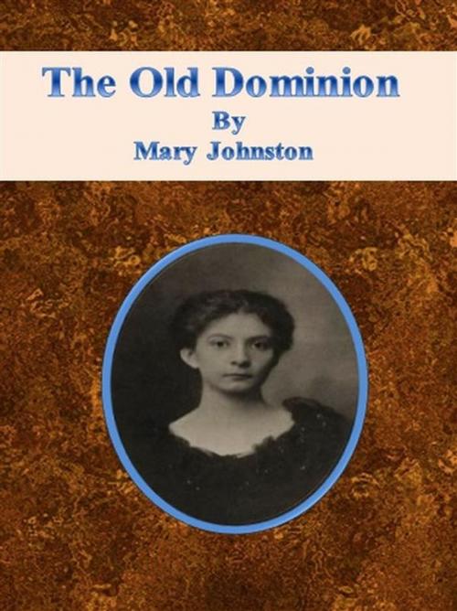 Cover of the book The Old Dominion by Mary Johnston, Mary Johnston