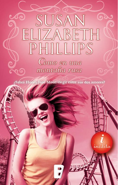 Cover of the book Como en una montaña rusa by Susan Elizabeth Phillips, Penguin Random House Grupo Editorial España