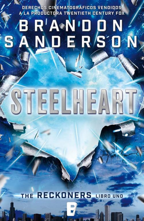 Cover of the book Steelheart (Trilogía de los Reckoners 1) by Brandon Sanderson, Penguin Random House Grupo Editorial España