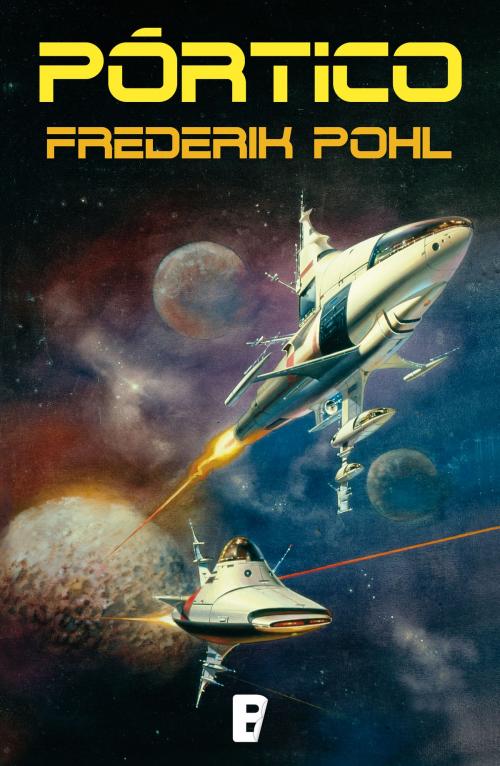 Cover of the book Pórtico (La Saga de los Heechee 1) by Frederik Pohl, Penguin Random House Grupo Editorial España